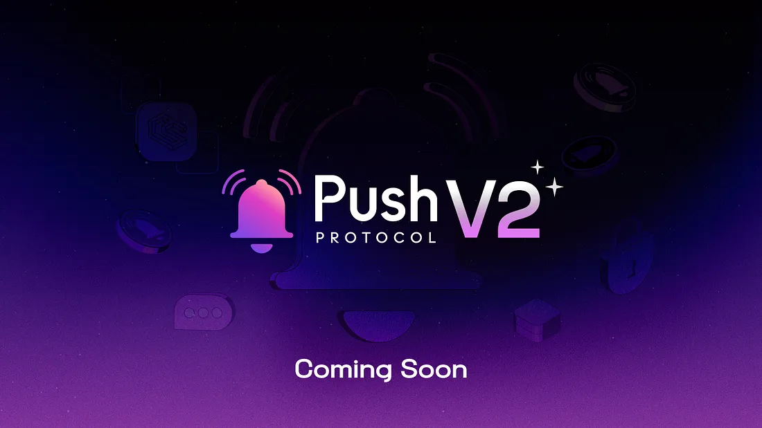Cover image of Push Protocol v2 — Fee Pool &amp; Incentivized Chats are here!