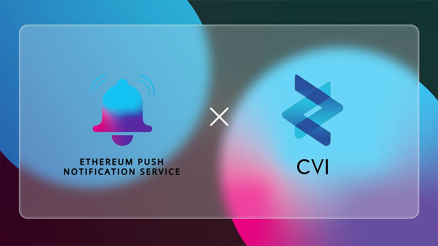 EPNS Collaborates With CVI (Crypto Volatility Index) To Enable Push ...