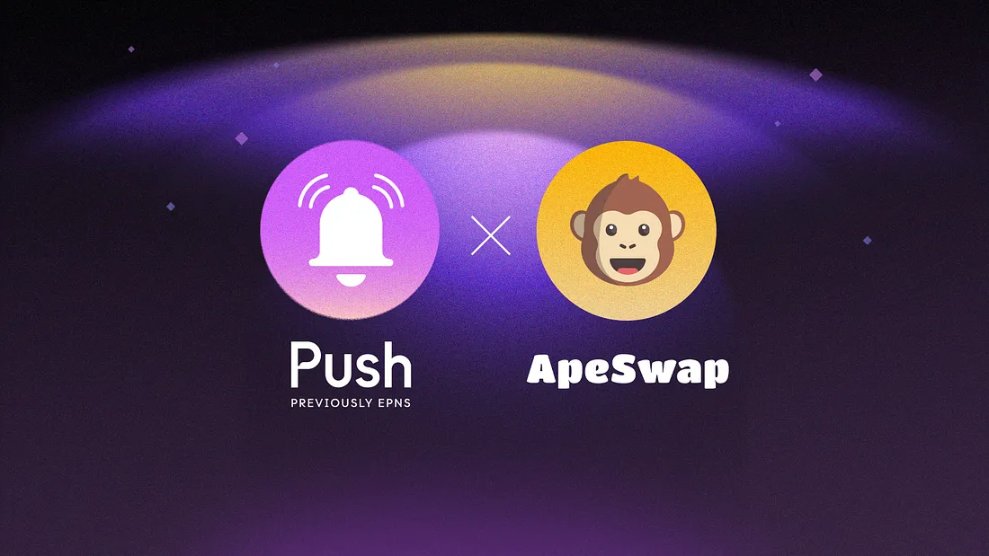 Cover image of Going Bananas: Push Protocol Partners with ApeSwap for Seamless web3 Communication!🐵