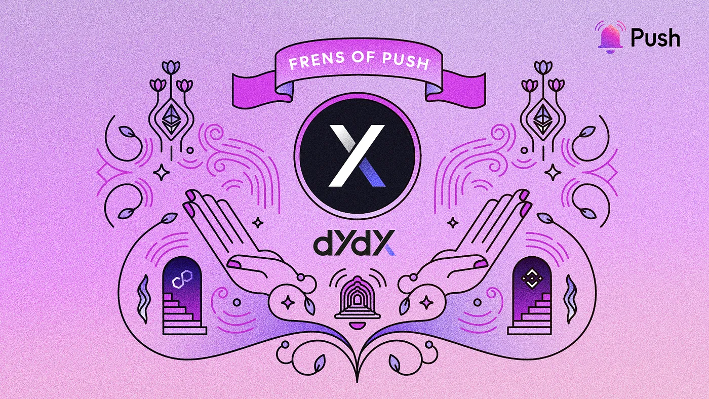Cover image of dYdX x Push: Empowering Traders with Transparent Governance🤝