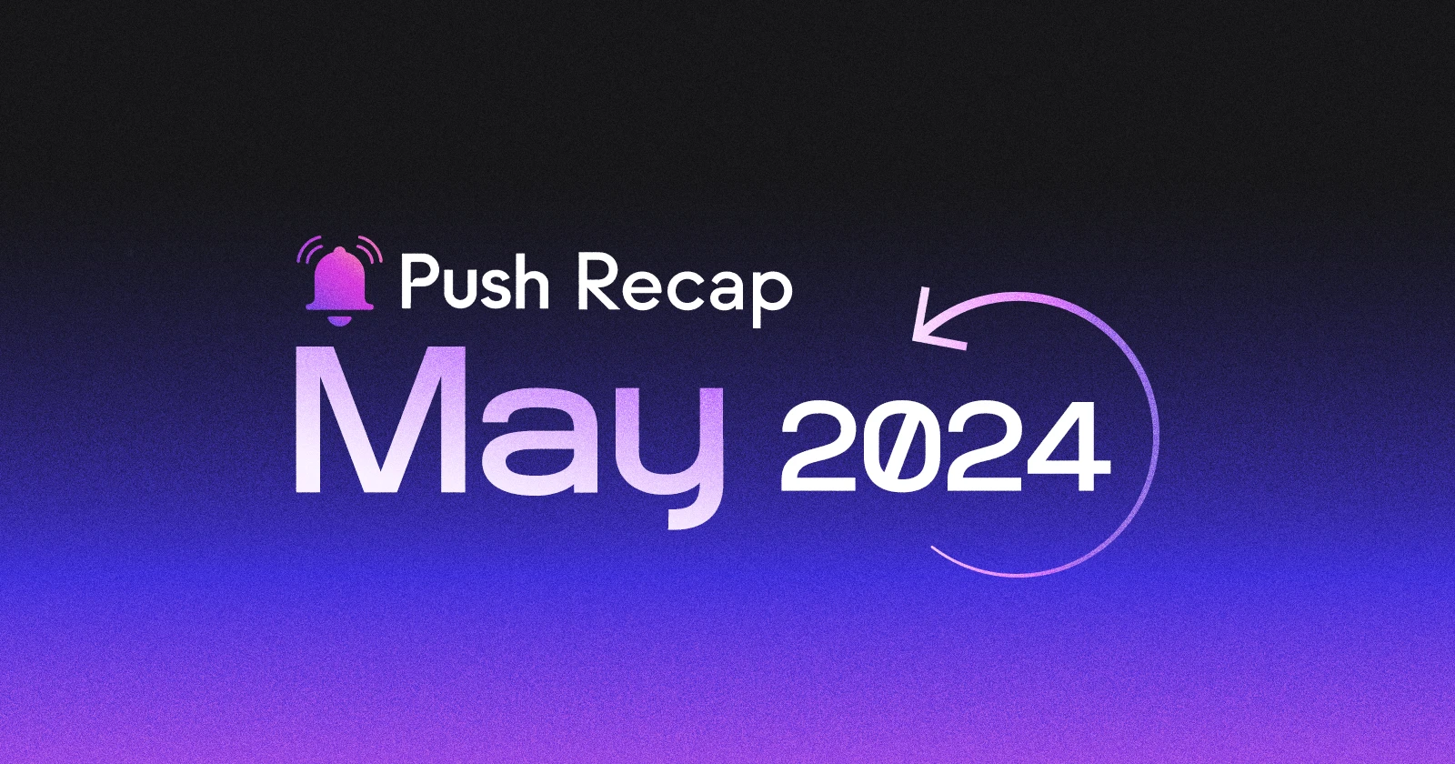 Cover Image of Push Protocol Monthly Updates: A Look Back at May