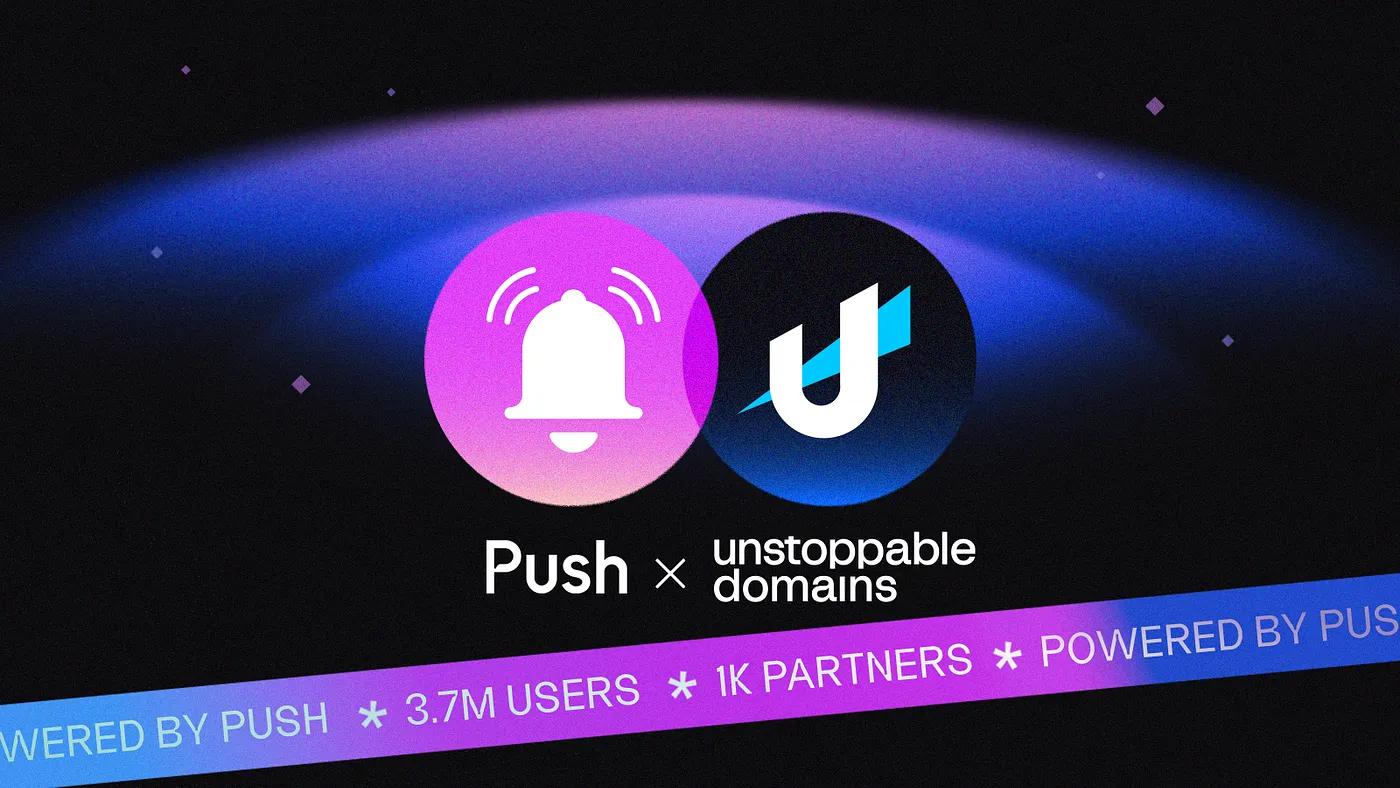 Cover image of Business-to-User Messaging: Push Protocol x Unstoppable Domains
