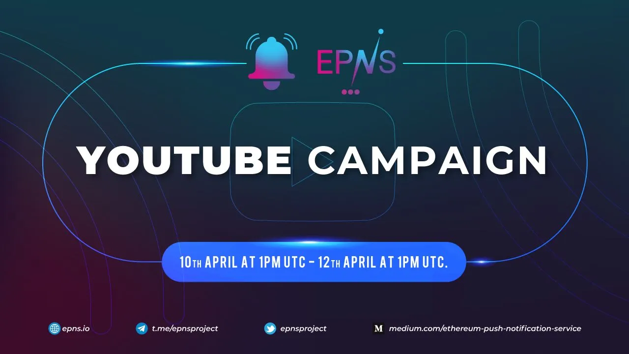 Cover Image of Gain Early Access to Web3 Push Notifications and Win $PUSH in the EPNS 2-day YouTube Campaign