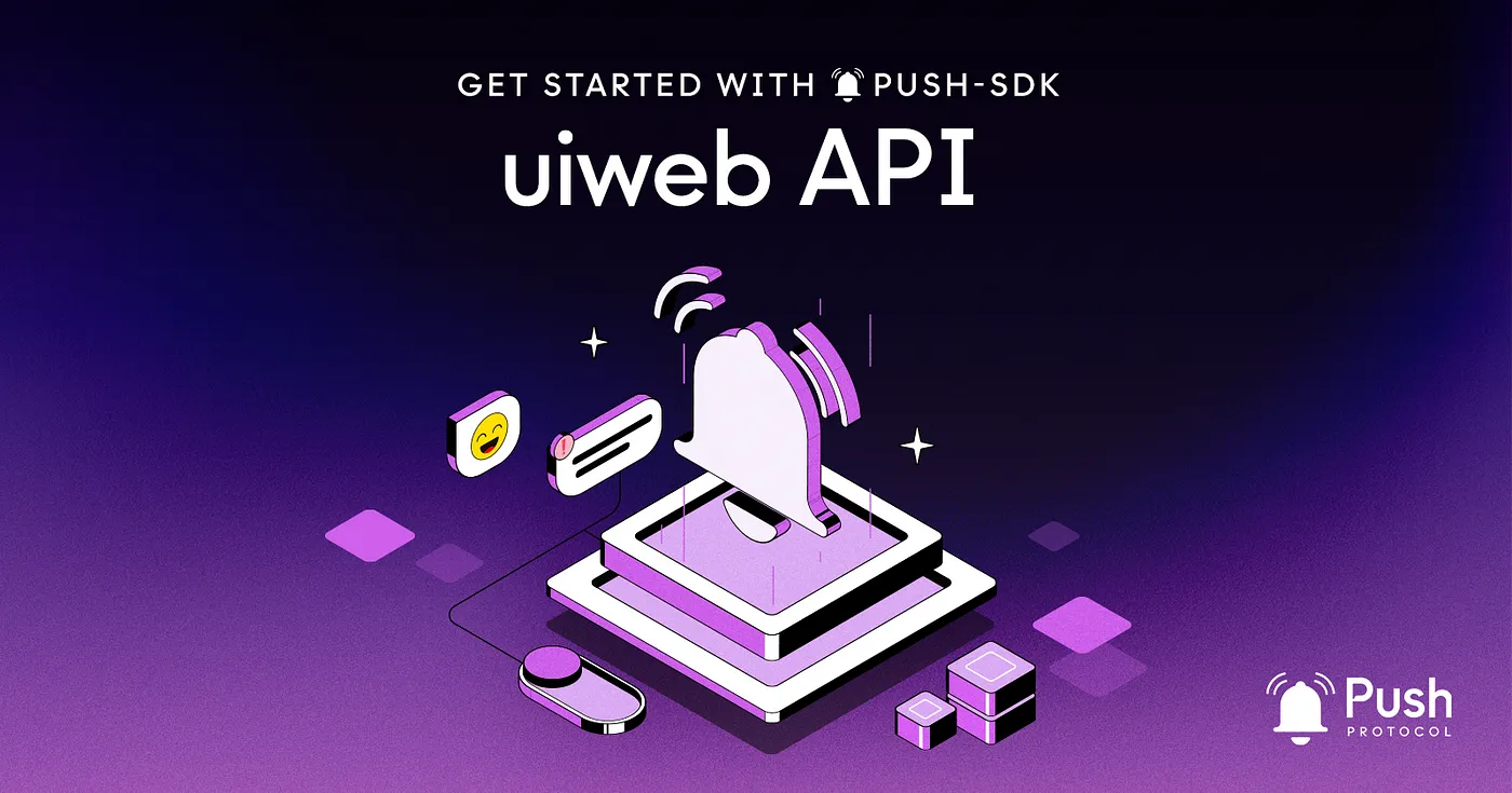 Cover image of Getting Started With Push SDK: uiweb API🛠️