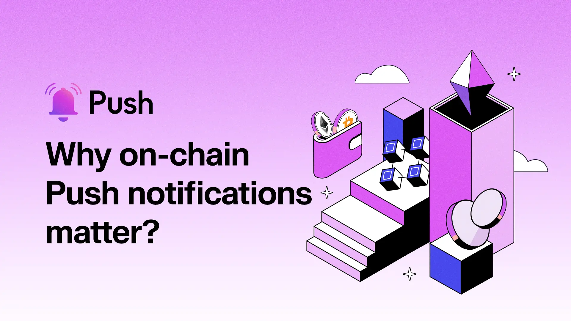 Cover image of Why Do On-Chain Push Notifications Matter