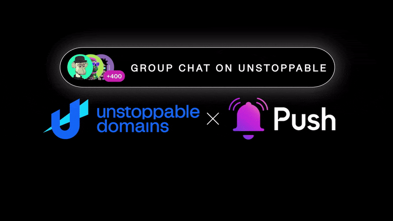 Cover Image of Announcing “Group Chat” from Push Protocol and Unstoppable Domains 