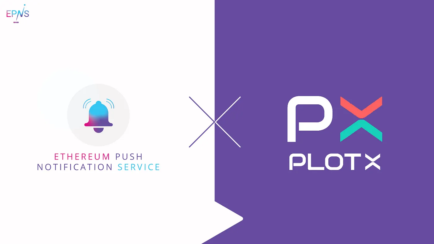 Cover Image of EPNS Partners With PlotX to Bring Push Notifications to DeFi Prediction Markets