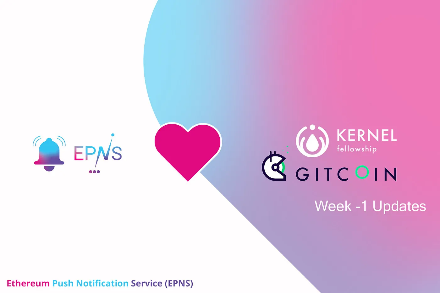 Cover Image of EPNS Update : Gitcoin Kernel Week-1