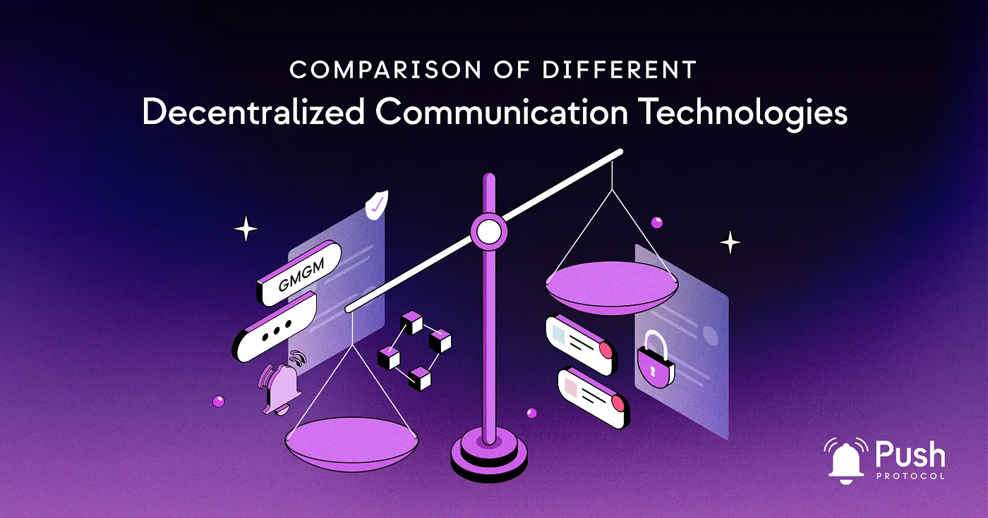 Cover image of Breaking Down &amp; Comparing Different Decentralized Communication Technologies🔔