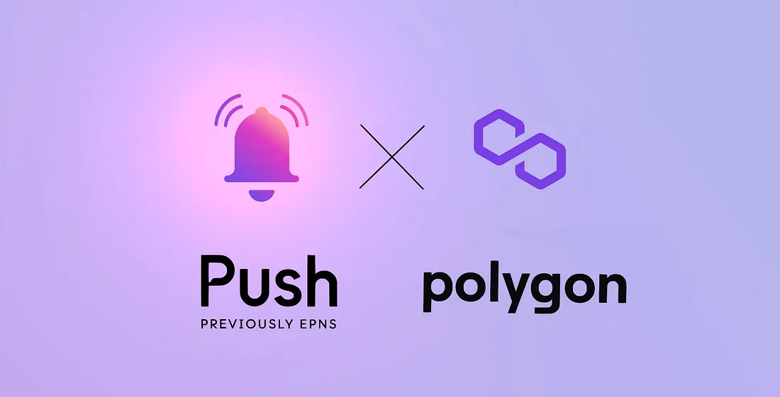 Cover image of Push Protocol Launches on Polygon, Enabling Communication for Thousands of Dapps