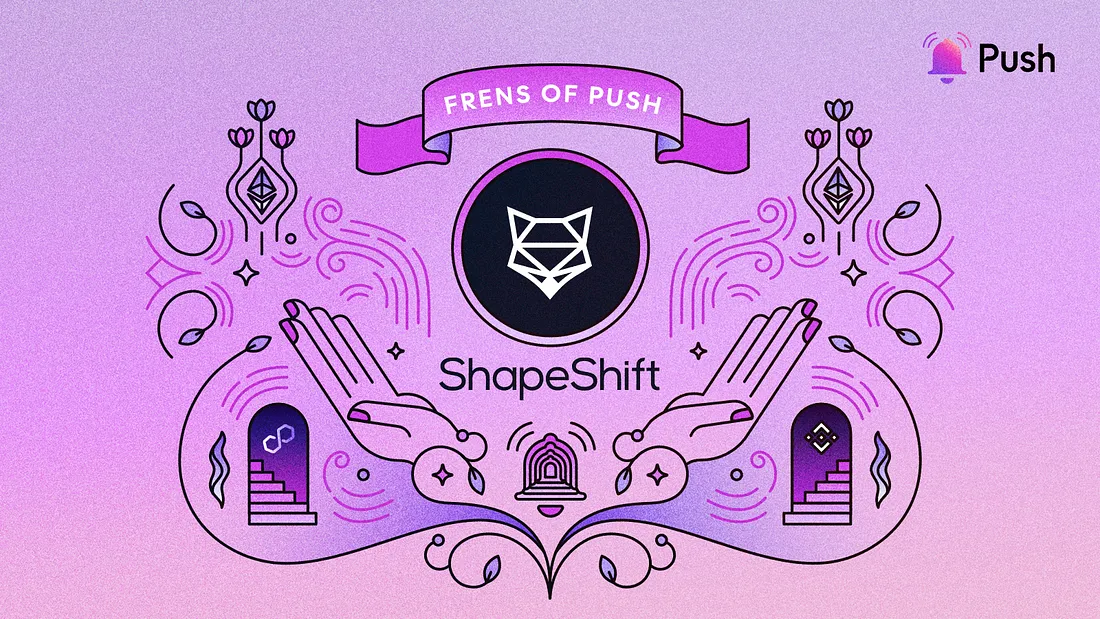 Cover image of Shaping The Future of The DEX User Experience | Push x ShapeShift🦊