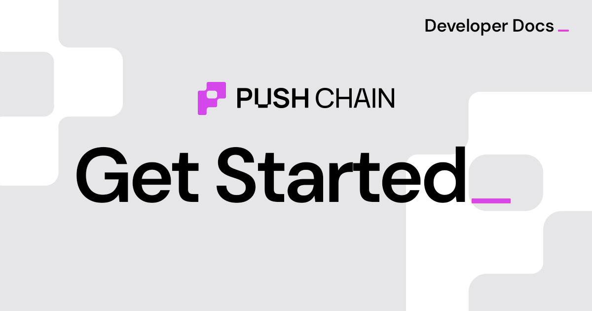 Documentation — Build Universal Apps | Push Chain — Universal ...