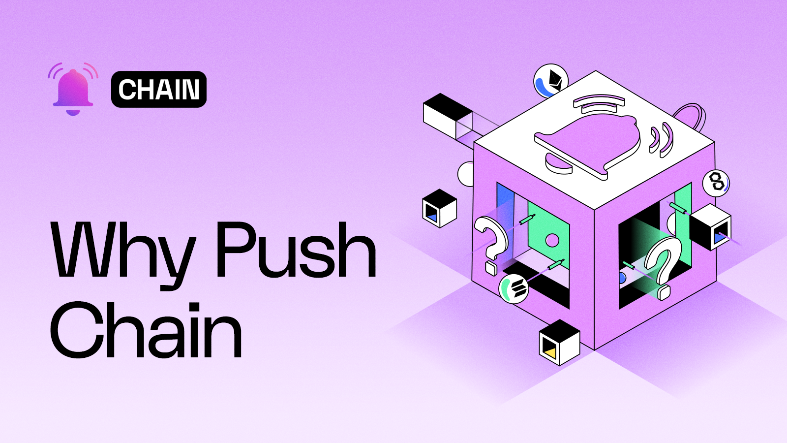 Why Push Chain? Why Push Chain?